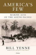 America's Few: Marine Aces of the South Pacific - Hardcover