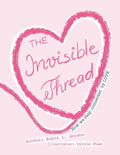The Invisible Thread: How we stay Connected by LOVE - Paperback