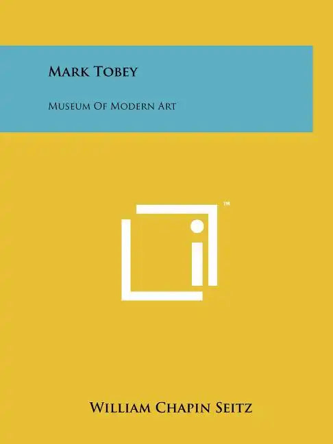 Mark Tobey: Museum Of Modern Art - Paperback