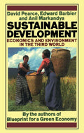 Sustainable Development: Economics and Environment in the Third World - Paperback