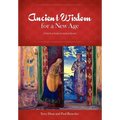 Ancient Wisdom for a New Age: A Practical Guide for Spiritual Growth - Hardcover