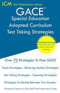 GACE Special Education Adapted Curriculum - Test Taking Strategies: GACE 083 Exam - GACE 084 Exam - Free Online Tutoring - New 2020 Edition - The late - Paperback