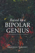 Raised by a Bipolar Genius - Paperback