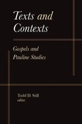 Texts and Contexts: Gospels and Pauline Studies - Hardcover