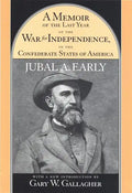 A Memoir of the Last Year of the War for Independence, in the Confederate States of America: Containing an Account of the Operations of His Commands i - Paperback