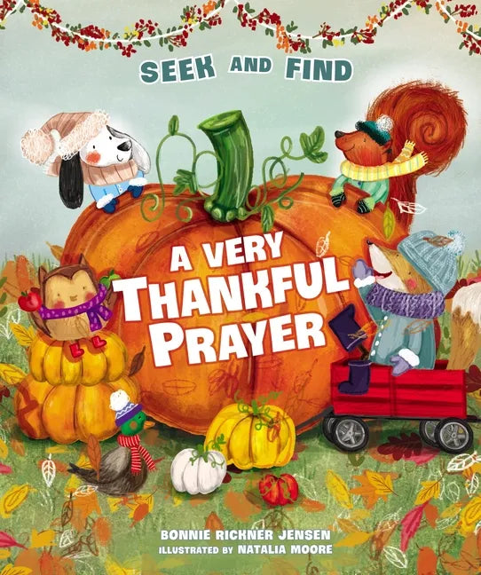 A Very Thankful Prayer Seek and Find: A Fall Poem of Blessings and Gratitude - Board Book