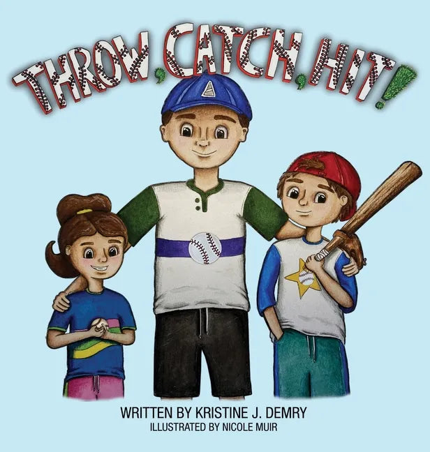 Throw, Catch, Hit! - Hardcover