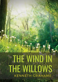 The Wind in the Willows: a children's novel by Scottish novelist Kenneth Grahame, first published in 1908. Alternatingly slow-moving and fast-p - Paperback