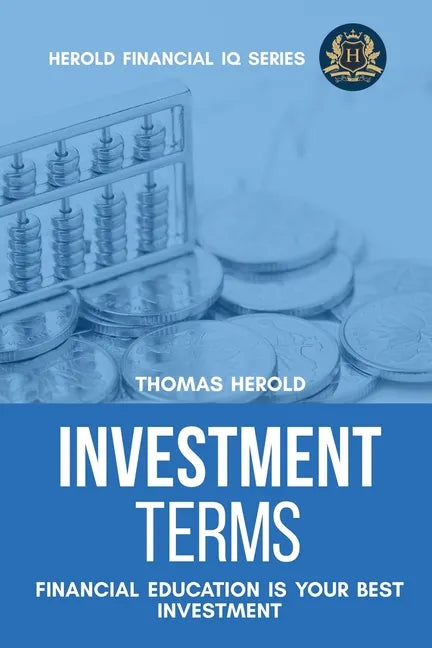 Investment Terms - Financial Education Is Your Best Investment - Paperback