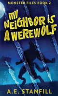 My Neighbor Is A Werewolf - Hardcover