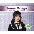 Jenna Ortega: Scream Queen & Star of Wednesday: Scream Queen & Star of Wednesday - Library Binding