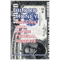 Blood Money: The Civil War and the Federal Reserve - Paperback
