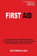 First Aid (C1, FM 4-25.11 / NTRP 4-02.1.1 / AFMAN 44-163(I) / MCRP 3-02G) - Paperback