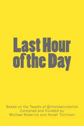 Last Hour of the Day: A Workbook for 100 Days of Productivity & Reflection - Paperback