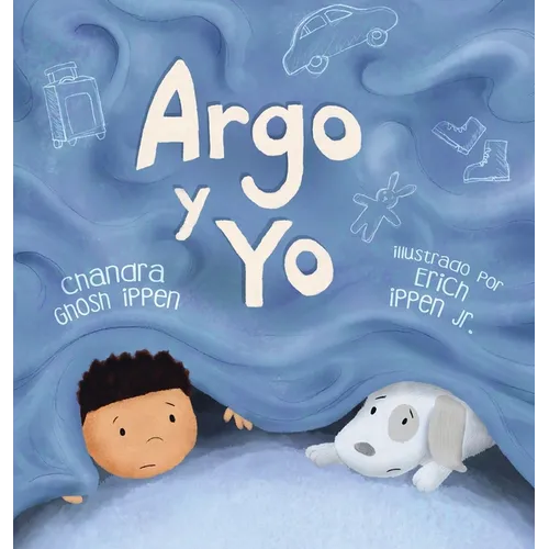 Argo y Yo: Una historia sobre tener miedo y encontrar protección, amor y un hogar - Hardcover