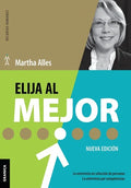 Elija Al Mejor (Nueva Edición): La Entrevista En Selección De Personas. La Entrevista Por Competencias. - Paperback