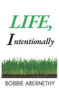Life, Intentionally - Paperback
