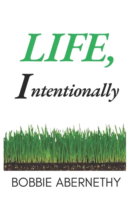 Life, Intentionally - Paperback