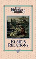 Elsie's New Relations, Book 9 - Hardcover