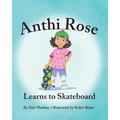 Anthi Rose Learns to Skateboard - Paperback