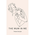 The Mum in Me - Paperback