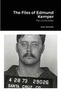 The Files of Edmund Kemper - Paperback