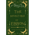 The Mountains of Ebbon - Paperback