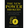 The New Power Brokers: The Rise of Asset Manager Capitalism and the New Economic Order - Paperback