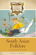South Asian Folklore: A Handbook - Hardcover