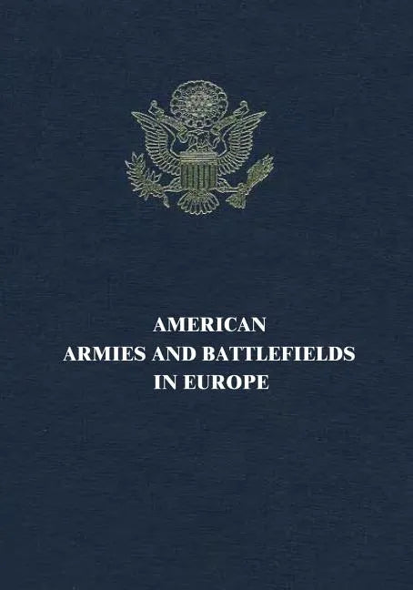 American Armies and Battlefields in Europe - Paperback