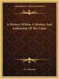 A Mystery Within a Mystery and Authorship of the Zohar - Paperback