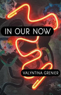 In Our Now - Paperback