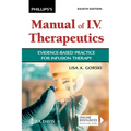 Phillips's Manual of I.V. Therapeutics: Evidence-Based Practice for Infusion Therapy - Paperback