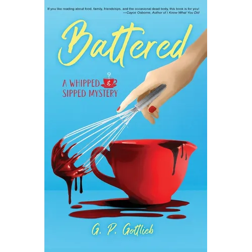 Battered: A Whipped and Sipped Mystery - Paperback