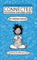 Connected: Discovering Your Inner Guides: A Kid's Guide to Navigating Their Emotions - Paperback
