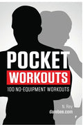 Pocket Workouts - 100 no-equipment Darebee workouts: Train any time, anywhere without a gym or special equipment - Hardcover