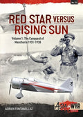 Red Star Versus Rising Sun: Volume 1 - The Conquest of Manchuria 1931-1938 - Paperback