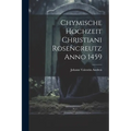 Chymische Hochzeit Christiani Rosencreutz Anno 1459 - Paperback