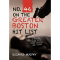 No. 46 on the Greater Boston Hit List: A Murder Case with Many Twists and Turns - Hardcover