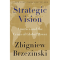 Strategic Vision: America and the Crisis of Global Power - Paperback