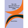 The Life and Adventures of Robinson Crusoe (1808) - Paperback