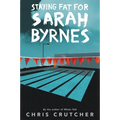 Staying Fat for Sarah Byrnes - Paperback