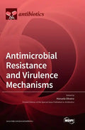 Antimicrobial Resistance and Virulence Mechanisms - Hardcover