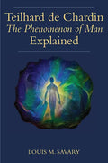 Teilhard de Chardin (T): The Human Phenomenon Explained - Paperback