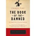 The Book of the Damned: The Original Classic of Paranormal Exploration - Paperback