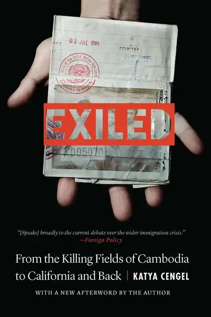 Exiled: From the Killing Fields of Cambodia to California and Back - Paperback