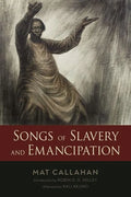 Songs of Slavery and Emancipation - Hardcover