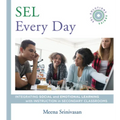 Sel Every Day: Integrating Social and Emotional Learning with Instruction in Secondary Classrooms (Sel Solutions Series) - Paperback