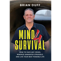 Mind 4 Survival: How to Face Any Crisis, Minimize Unwanted Struggle, and Live Your Best Possible Life - Hardcover
