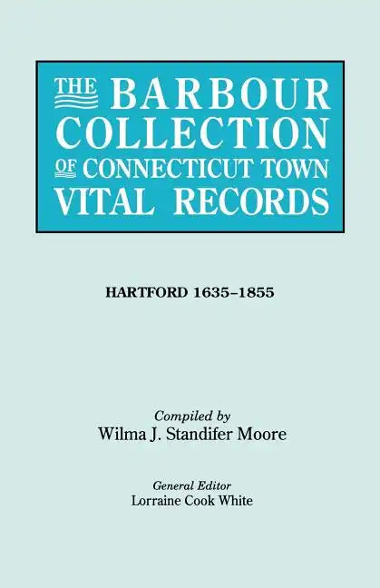 Barbour Collection of Connecticut Town Vital Records [Vol. 19] - Paperback